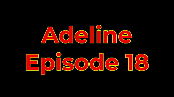 3D Cartoon porn Comics – Adeline part 18 | Full Voiceover